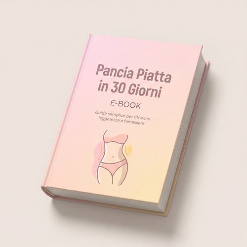 E-BOOK : Pancia Piatta in 30 Giorni